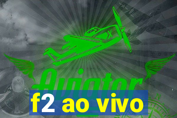 f2 ao vivo